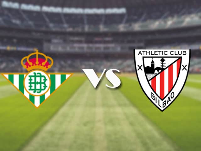 Soi kèo nhà cái trận Betis vs Ath Bilbao, 22/4/2021 Soi kèo nhà cái trận Betis vs Ath Bilbao, 22/4/2021