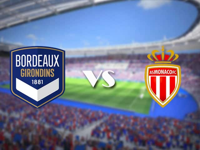 Soi kèo nhà cái trận Bordeaux vs Monaco, 18/4/2021 Soi kèo nhà cái trận Bordeaux vs Monaco, 18/4/2021
