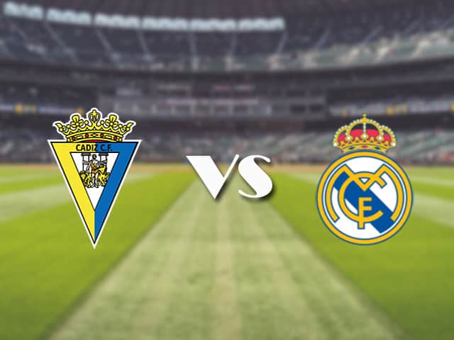 Soi kèo nhà cái trận Cadiz CF vs Real Madrid, 22/4/2021 Soi kèo nhà cái trận Cadiz CF vs Real Madrid, 22/4/2021