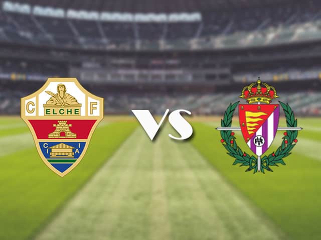 Soi kèo nhà cái trận Elche vs Valladolid, 22/4/2021 Soi kèo nhà cái trận Elche vs Valladolid, 22/4/2021