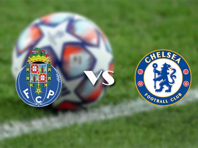 Soi kèo nhà cái trận FC Porto vs Chelsea, 08/04/2021 Soi kèo nhà cái trận FC Porto vs Chelsea, 08/04/2021