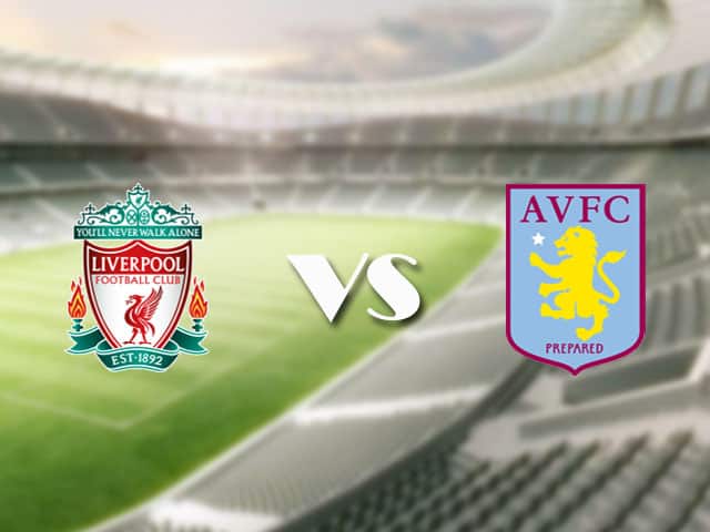 Soi kèo nhà cái trận Liverpool vs Aston Villa, 10/4/2021 Soi kèo nhà cái trận Liverpool vs Aston Villa, 10/4/2021
