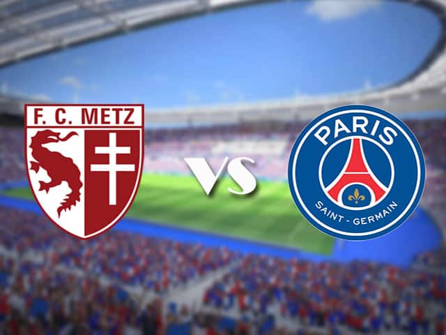 Soi kèo nhà cái trận Metz vs PSG, 24/4/2021 Soi kèo nhà cái trận Metz vs PSG, 24/4/2021