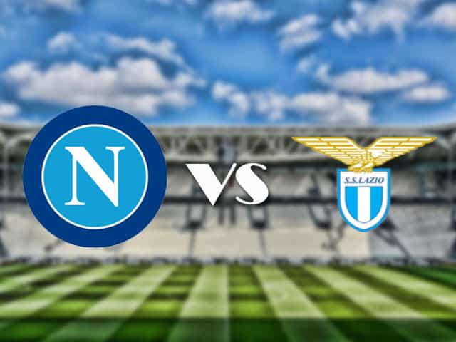 Soi kèo nhà cái trận Napoli vs Lazio, 23/4/2021 Soi kèo nhà cái trận Napoli vs Lazio, 23/4/2021
