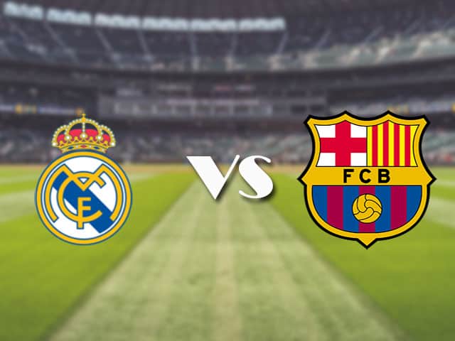 Soi kèo nhà cái trận Real Madrid vs Barcelona, 11/4/2021 Soi kèo nhà cái trận Real Madrid vs Barcelona, 11/4/2021