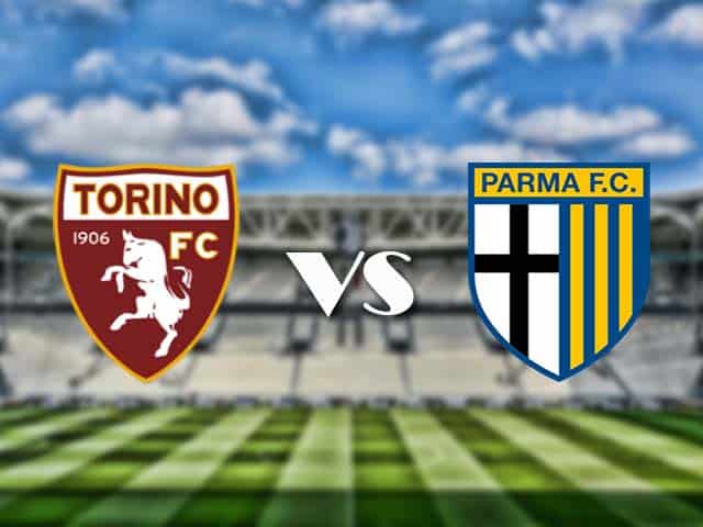 Soi kèo nhà cái trận Torino vs Parma, 4/5/2021 Soi kèo nhà cái trận Torino vs Parma, 4/5/2021