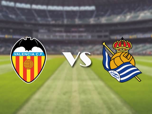 Soi kèo nhà cái trận Valencia vs Real Sociedad, 11/4/2021 Soi kèo nhà cái trận Valencia vs Real Sociedad, 11/4/2021
