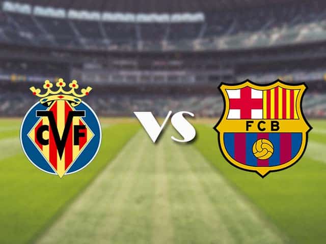 Soi kèo nhà cái trận Villarreal vs Barcelona, 25/04/2021 Soi kèo nhà cái trận Villarreal vs Barcelona, 25/04/2021
