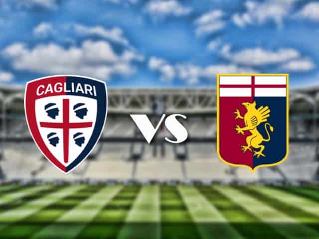 Soi kèo nhà cái trận Cagliari vs Genoa, 23/05/2021 Soi kèo nhà cái trận Cagliari vs Genoa, 23/05/2021