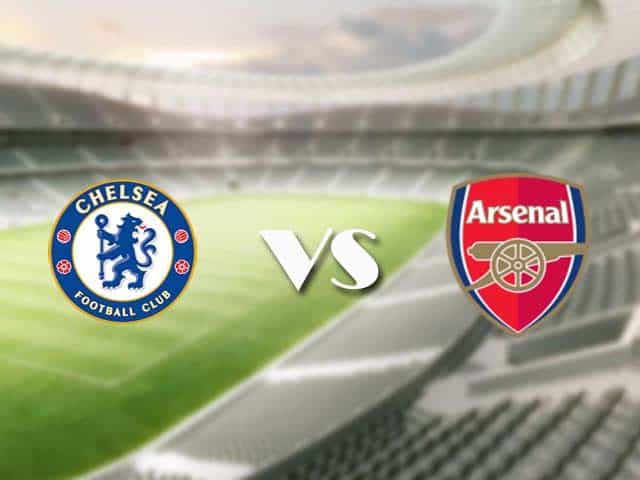 Soi kèo nhà cái trận Chelsea vs Arsenal, 13/05/2021 Soi kèo nhà cái trận Chelsea vs Arsenal, 13/05/2021