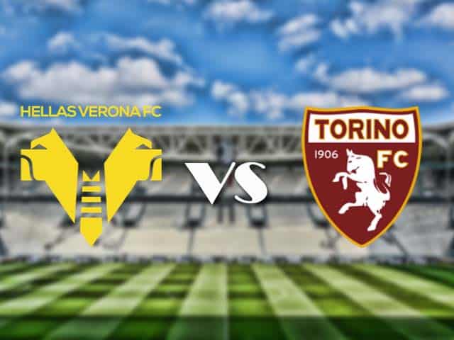 Soi kèo nhà cái trận Hellas Verona vs Torino, 09/05/2021 Soi kèo nhà cái trận Hellas Verona vs Torino, 09/05/2021