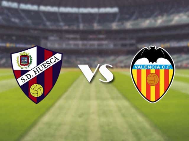 Soi kèo nhà cái trận Huesca vs Valencia, 22/05/2021 Soi kèo nhà cái trận Huesca vs Valencia, 22/05/2021