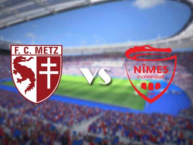 Soi kèo nhà cái trận Metz vs Nimes, 09/05/2021 Soi kèo nhà cái trận Metz vs Nimes, 09/05/2021