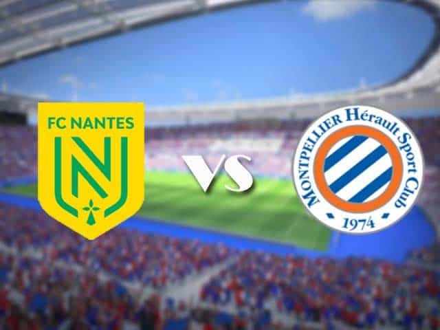 Soi kèo nhà cái trận Nantes vs Montpellier, 24/05/2021 Soi kèo nhà cái trận Nantes vs Montpellier, 24/05/2021