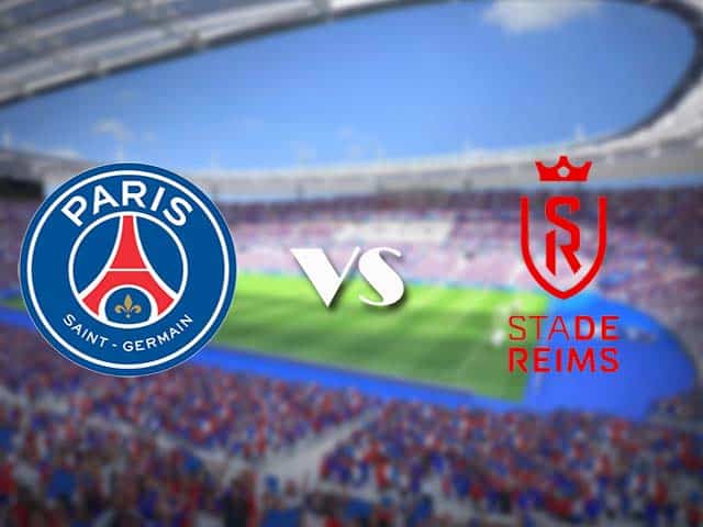 Soi kèo nhà cái trận Paris SG vs Reims, 17/05/2021 Soi kèo nhà cái trận Paris SG vs Reims, 17/05/2021