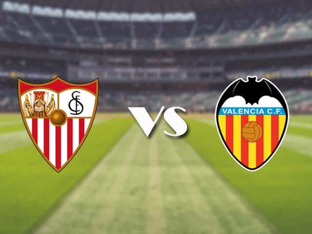 Soi kèo nhà cái trận Sevilla vs Valencia, 13/05/2021 Soi kèo nhà cái trận Sevilla vs Valencia, 13/05/2021
