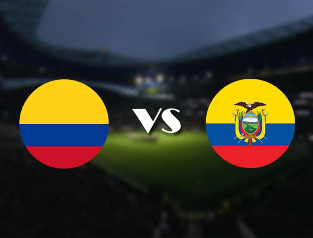 Soi kèo nhà cái trận Colombia vs Ecuador, 15/06/2021 Soi kèo nhà cái trận Colombia vs Ecuador, 15/06/2021