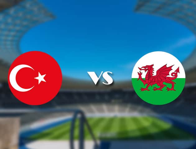 Soi kèo nhà cái trận Thổ Nhĩ Kỳ vs Wales, 16/06/2021 Soi kèo nhà cái trận Thổ Nhĩ Kỳ vs Wales, 16/06/2021