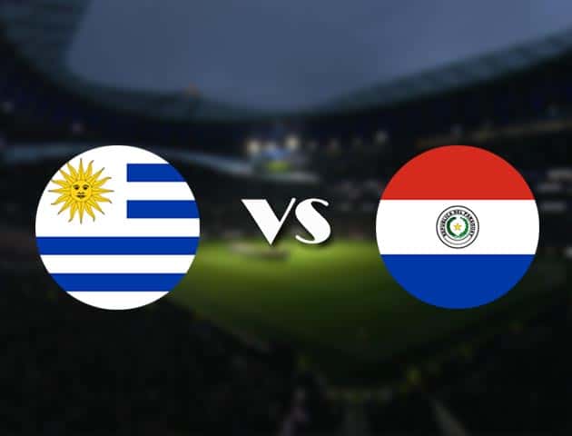 Soi kèo nhà cái trận Uruguay vs Paraguay, 29/06/2021 Soi kèo nhà cái trận Uruguay vs Paraguay, 29/06/2021