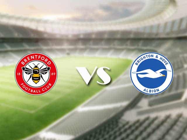Soi kèo nhà cái trận Brentford vs Brighton, 11/09/2021 Soi kèo nhà cái trận Brentford vs Brighton, 11/09/2021