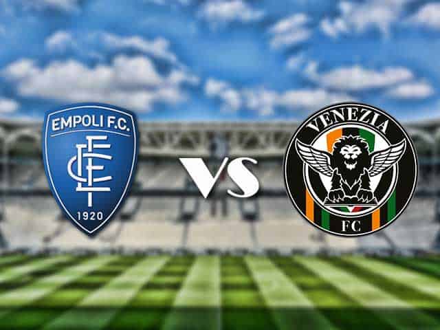 Soi kèo nhà cái trận Empoli vs Venezia, 12/09/2021 Soi kèo nhà cái trận Empoli vs Venezia, 12/09/2021