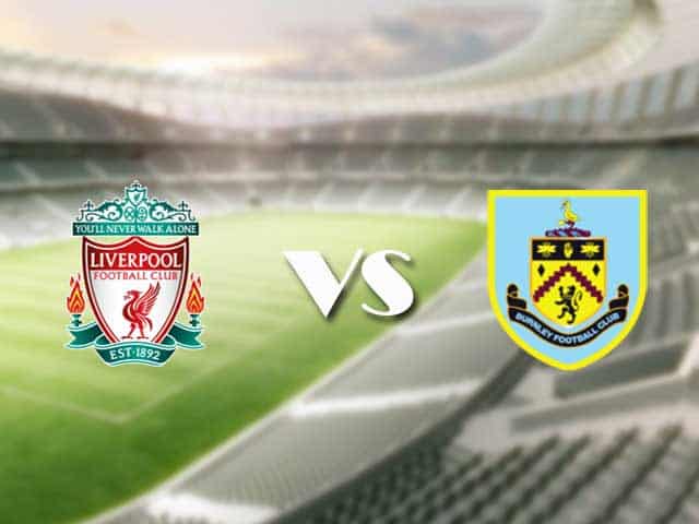 Soi kèo nhà cái trận Liverpool vs Burnley, 21/08/2021 Soi kèo nhà cái trận Liverpool vs Burnley, 21/08/2021
