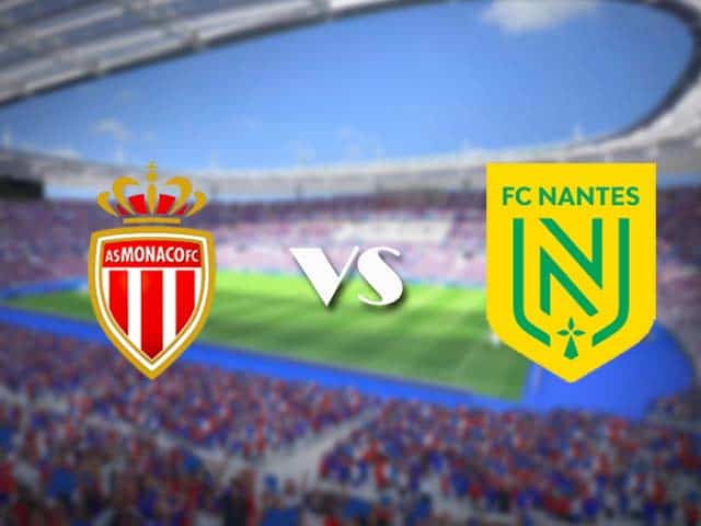 Soi kèo nhà cái trận Monaco vs Nantes, 07/08/2021 Soi kèo nhà cái trận Monaco vs Nantes, 07/08/2021