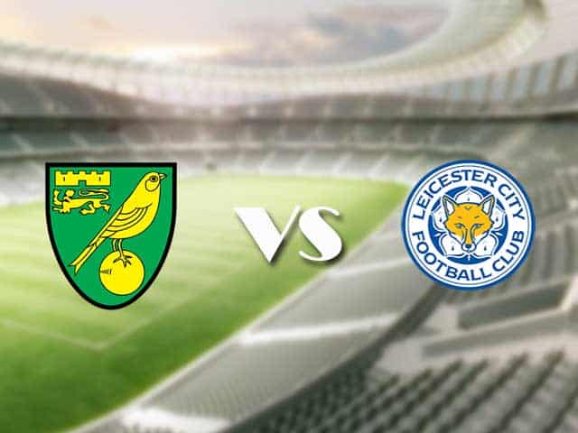 Soi kèo nhà cái trận Norwich vs Leicester, 28/08/2021 Soi kèo nhà cái trận Norwich vs Leicester, 28/08/2021