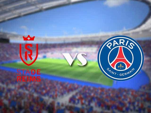Soi kèo nhà cái trận Reims vs Paris SG, 30/08/2021 Soi kèo nhà cái trận Reims vs Paris SG, 30/08/2021