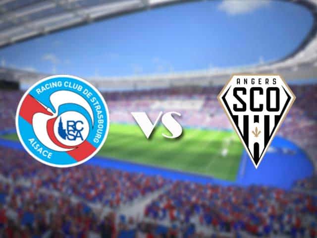 Soi kèo nhà cái trận Strasbourg vs Angers, 08/08/2021 Soi kèo nhà cái trận Strasbourg vs Angers, 08/08/2021