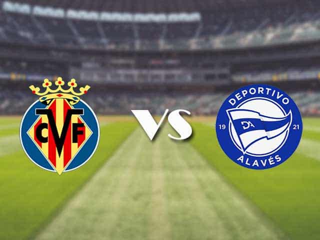 Soi kèo nhà cái trận Villarreal vs Alaves, 11/09/2021 Soi kèo nhà cái trận Villarreal vs Alaves, 11/09/2021