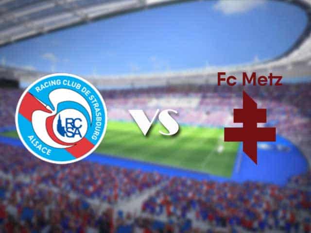 Soi kèo nhà cái trận Strasbourg vs Metz, 18/09/2021 Soi kèo nhà cái trận Strasbourg vs Metz, 18/09/2021