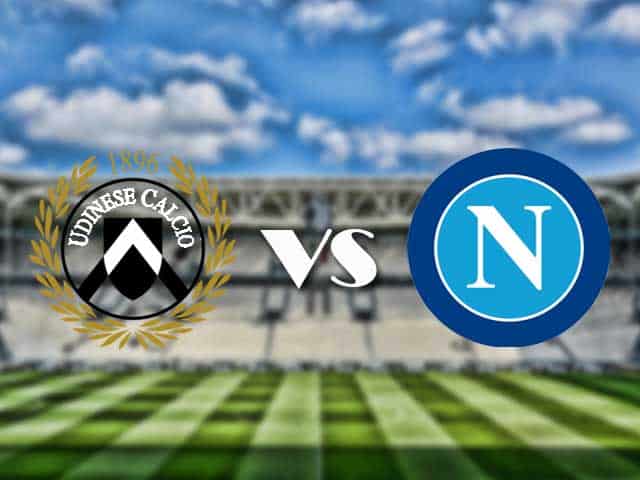 Soi kèo nhà cái trận Udinese vs Napoli, 21/09/2021 Soi kèo nhà cái trận Udinese vs Napoli, 21/09/2021