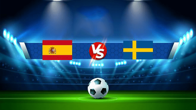 Soi kèo bóng đá SBO Tây Ban Nha vs Thụy Điển ngày 15/11/2021 – Vòng loại World Cup 2022 Soi keo bong da Tay Ban Nha vs Thuy Dien ngay 15/11/2021 – Vong loai World Cup 2022