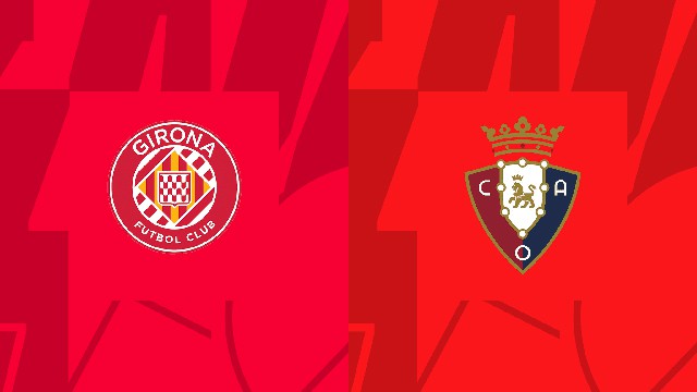 Soi kèo bóng đá SBO Girona vs Osasuna ngày 23/10/2022 – Vòng 11 La Liga Soi keo bong da Girona vs Osasuna ngay 23/10/2022 – Vong 11 La Liga