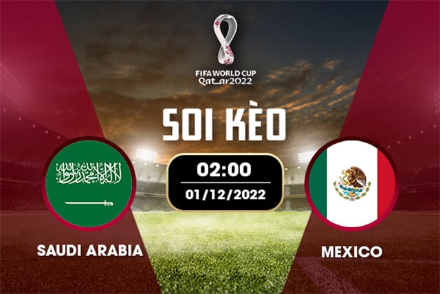 Soi kèo bóng đá SBO Ả Rập Saudi vs Mexico ngày 01/12/2022 – Vòng bảng World Cup 2022 Soi keo bong da SBO A Rap Saudi vs Mexico ngay 01/12/2022 – Vong bang World Cup 2022