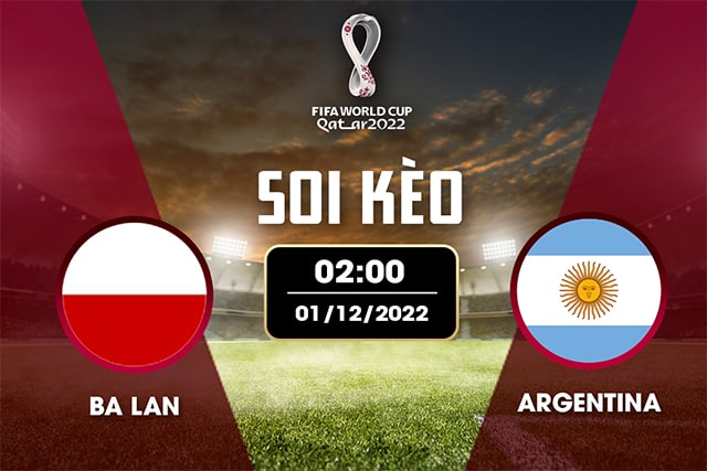 Soi kèo bóng đá SBO Ba Lan vs Argentina ngày 01/12/2022 – Vòng bảng World Cup 2022 Soi keo bong da SBO Ba Lan vs Argentina ngay 01/12/2022 – Vong bang World Cup 2022