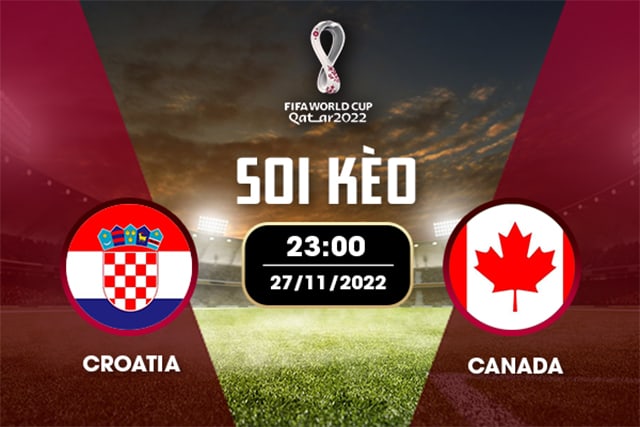 Soi kèo bóng đá SBO Croatia vs Canada ngày 27/11/2022 – Vòng bảng World Cup 2022 Soi keo bong da SBO Croatia vs Canada ngay 27/11/2022 – Vong bang World Cup 2022