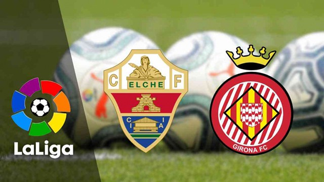 Soi kèo bóng đá SBO Elche vs Girona ngày 09/11/2022 – Vòng 14 La Liga Soi keo bong da SBO Elche vs Girona ngay 09/11/2022 – Vong 14 La Liga