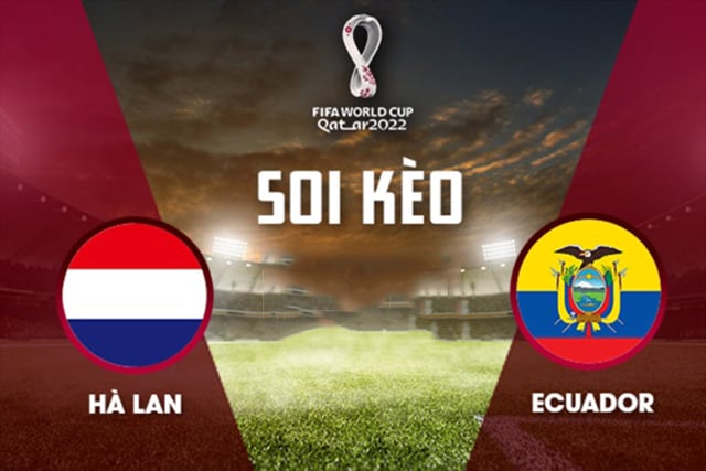 Soi kèo bóng đá SBO Hà Lan vs Ecuador ngày 25/11/2022 – Vòng bảng World Cup 2022 Soi keo bong da SBO Ha Lan vs Ecuador ngay 25/11/2022 – Vong bang World Cup 2022