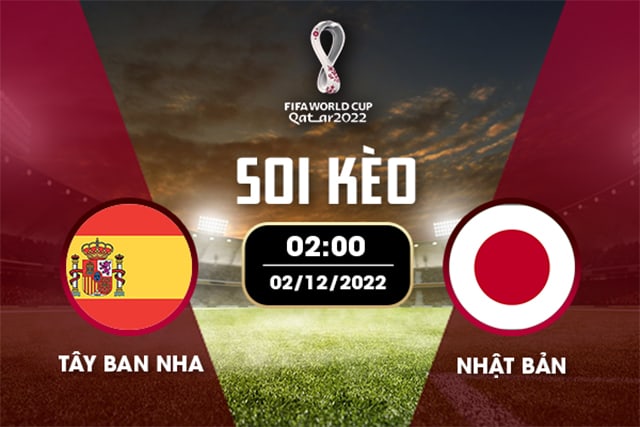 Soi kèo bóng đá SBO Nhật vs Tây Ban Nha ngày 02/12/2022 – Vòng bảng World Cup 2022 Soi keo bong da SBO Nhat vs Tay Ban Nha ngay 02/12/2022 – Vong bang World Cup 2022