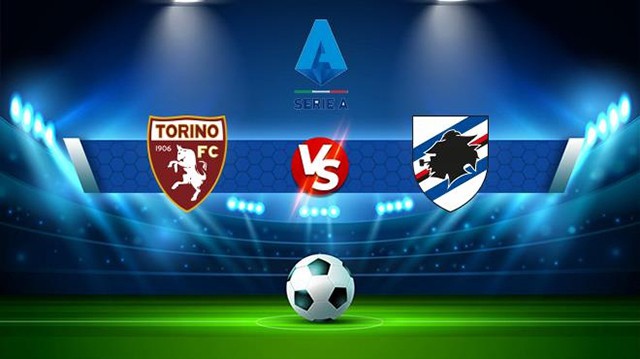 Soi kèo bóng đá SBO Torino vs Sampdoria ngày 10/11/2022 – Vòng 14 Serie A Soi keo bong da SBO Torino vs Sampdoria ngay 10/11/2022 – Vong 14 Serie A