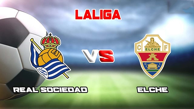 Soi kèo bóng đá SBO Sociedad vs Elche ngày 19/03/2023 – Vòng 26 La Liga Soi keo bong da SBO Sociedad vs Elche ngay 19/03/2023 – Vong 26 La Liga