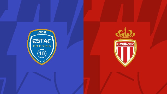 Soi kèo bóng đá SBO Troyes vs Monaco ngày 05/03/2023 – Vòng 26 Ligue 1 Soi keo bong da SBO Troyes vs Monaco ngay 05/03/2023 – Vong 26 Ligue 1