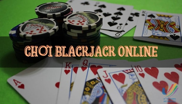 Các biến thể của game Blackjack online hiện nay? Cac bien the cua game Blackjack online hien nay?