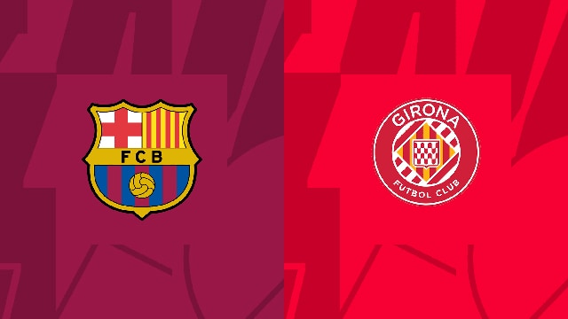 Soi kèo bóng đá SBO Barcelona vs Girona ngày 11/04/2023 – Vòng 28 La Liga Soi keo bong da SBO Barcelona vs Girona ngay 11/04/2023 – Vong 28 La Liga