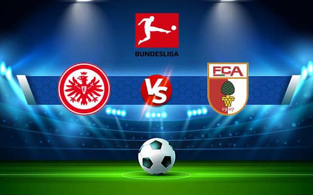 Soi kèo bóng đá SBO Frankfurt vs Augsburg ngày 29/4/2023 – Vòng 30 Bundesliga Soi keo bong da SBO Frankfurt vs Augsburg ngay 29/4/2023 – Vong 30 Bundesliga