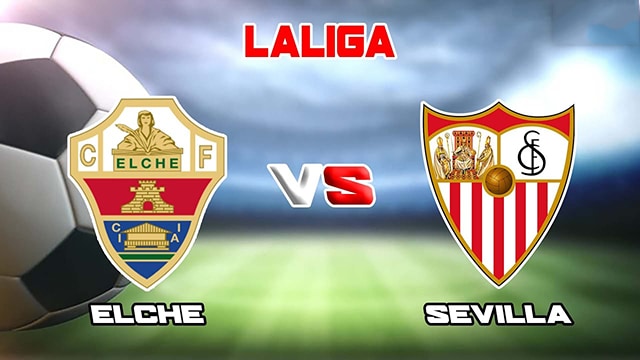 Soi kèo bóng đá SBO Elche vs Sevilla ngày 25/5/2023 – Vòng 36 La Liga Soi keo bong da SBO Elche vs Sevilla ngay 25/5/2023 – Vong 36 La Liga