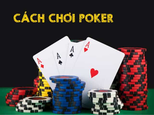 Chỉ bạn cách để chơi Poker hay hơn và thắng được đối thủ Chi ban cach de choi Poker hay hon va thang duoc doi thu