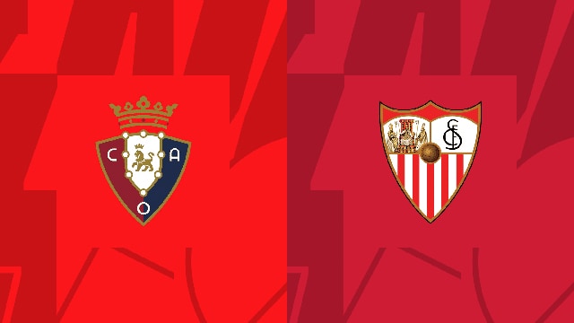 Soi kèo bóng đá SBO Osasuna vs Sevilla ngày 23/09/2023 – Vòng 6 La Liga Soi keo bong da SBO Osasuna vs Sevilla ngay 23/09/2023 – Vong 6 La Liga